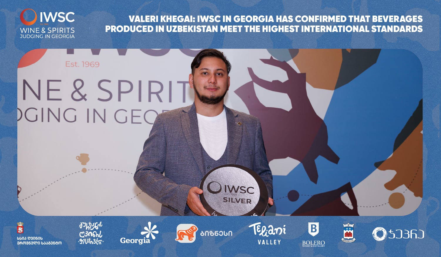 Valeri Khegai: IWSC in Georgia confirmed that beverages produced in Uzbekistan meet the highest international standards